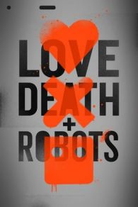 Amor Muerte y Robots (2019)